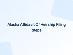 Alaska Affidavit of Heirship Filing Steps