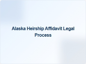 Alaska Heirship Affidavit Legal Process