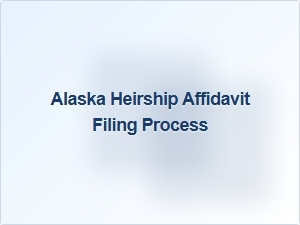Alaska Heirship Affidavit Filing Process